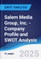 Salem Media Group, Inc. - Company Profile and SWOT Analysis - Product Thumbnail Image