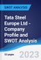 Tata Steel Europe Ltd - Company Profile and SWOT Analysis - Product Thumbnail Image
