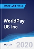 WorldPay US Inc - Strategy, SWOT and Corporate Finance Report- Product Image