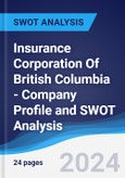 Insurance Corporation Of British Columbia - Company Profile and SWOT Analysis- Product Image