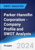 Parker-Hannifin Corporation - Company Profile and SWOT Analysis- Product Image