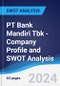 PT Bank Mandiri (Persero) Tbk - Company Profile and SWOT Analysis - Product Thumbnail Image