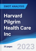 Harvard Pilgrim Health Care Inc - Strategy, SWOT and Corporate Finance Report- Product Image