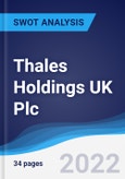 Thales Holdings UK Plc - Strategy, SWOT and Corporate Finance Report- Product Image
