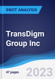 TransDigm Group Inc - Strategy, SWOT and Corporate Finance Report- Product Image