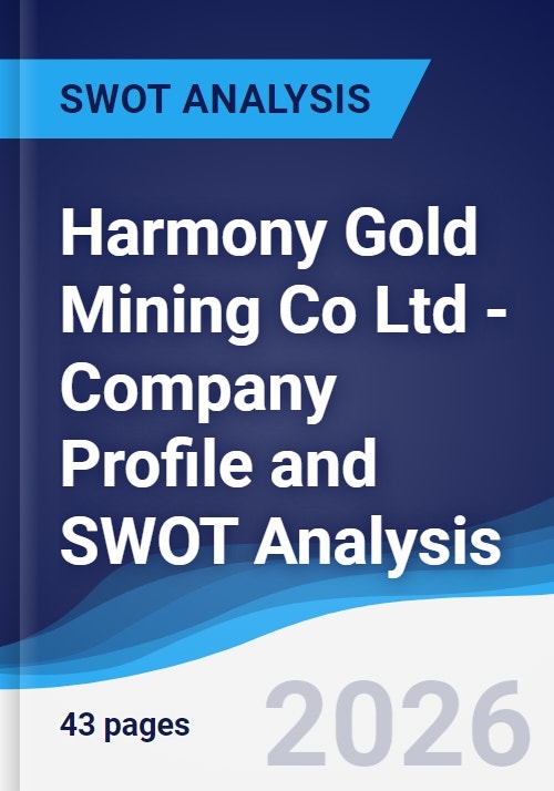 Swot Analysis Gold Harmony Gold Mining Co Ltd - Company Profile and SWOT Analysis