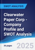 Clearwater Paper Corp - Company Profile and SWOT Analysis- Product Image
