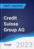 Credit Suisse Group AG - Strategy, SWOT and Corporate Finance Report- Product Image