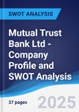 Mutual Trust Bank Ltd - Company Profile and SWOT Analysis- Product Image