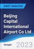 Beijing Capital International Airport Co Ltd - Strategy, SWOT and Corporate Finance Report- Product Image