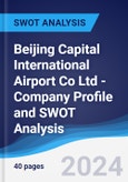 Beijing Capital International Airport Co Ltd - Company Profile and SWOT Analysis- Product Image