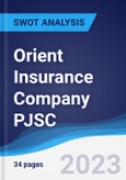 Orient Insurance Company PJSC - Strategy, SWOT and Corporate Finance Report- Product Image