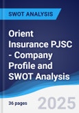 Orient Insurance PJSC - Company Profile and SWOT Analysis- Product Image