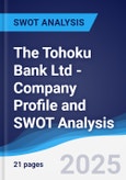 The Tohoku Bank Ltd - Company Profile and SWOT Analysis- Product Image