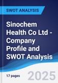 Sinochem Health Co Ltd - Company Profile and SWOT Analysis- Product Image