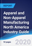 Apparel and Non-Apparel Manufacturing North America (NAFTA) Industry Guide 2015-2024- Product Image