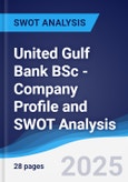 United Gulf Bank BSc - Company Profile and SWOT Analysis- Product Image