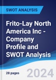 Frito-Lay North America Inc - Company Profile and SWOT Analysis- Product Image