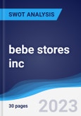 bebe stores inc - Strategy, SWOT and Corporate Finance Report- Product Image