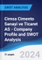 Cimsa Cimento Sanayi ve Ticaret AS - Company Profile and SWOT Analysis - Product Thumbnail Image
