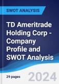 TD Ameritrade Holding Corp - Company Profile and SWOT Analysis- Product Image