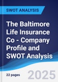 The Baltimore Life Insurance Co - Company Profile and SWOT Analysis- Product Image