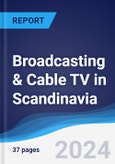 Broadcasting and Cable TV in Scandinavia- Product Image