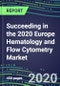 Succeeding in the 2020 Europe Hematology and Flow Cytometry Market: France, Germany, Italy, Spain, UK - Analyzer and Consumable Supplier Shares, Segment Forecasts by Test and Country, Competitive Intelligence, Emerging Technologies, Instrumentation, Opportunities - Product Thumbnail Image