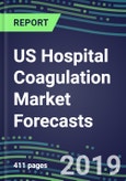 US Hospital Coagulation Market Forecasts 2019-2023: Reagent and Instrument Supplier Shares, Competitive Strategies, Innovative Technologies, Instrumentation Review, Emerging Opportunities- Product Image