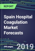 Spain Hospital Coagulation Market Forecasts 2019-2023: Reagent and Instrument Supplier Shares, Competitive Strategies, Innovative Technologies, Instrumentation Review, Emerging Opportunities- Product Image
