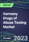 2023 Germany Drugs of Abuse Testing Market for 12 Assays - 2022 Supplier Shares and 2022-2027 Segment Forecasts by Test, Competitive Intelligence, Emerging Technologies, Instrumentation and Opportunities for Suppliers - Product Thumbnail Image