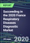 Succeeding in the 2020 France Respiratory Diseases Diagnostic Market for 8 Tests: Supplier Shares and Sales Segment Forecasts by Test, Competitive Intelligence, Emerging Technologies, Instrumentation and Opportunities - Product Thumbnail Image