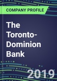 The Toronto-Dominion Bank: Performance, Capabilities, Goals and Strategies in the Global Financial Services Industry, 2019- Product Image