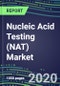2020 Nucleic Acid Testing (NAT) Market: US, Europe, Japan - Supplier Sales and Shares by Test, Volume and Sales Forecasts for 100 Infectious, Cancer and Genetic Diseases, Forensic and Paternity Testing/HLA Typing - Technological Breakthroughs, Emerging Tests, Competitive Analyst - Product Thumbnail Image