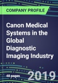 Canon Medical Systems in the Global Diagnostic Imaging Industry, 2019-2023: M&A, Joint Ventures, Marketing Tactics, Technological Capabilities- Product Image