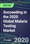 Succeeding in the 2020 Global Malaria Testing Market: US, Europe, Japan - Sales Segment Forecasts by Country, Competitive Intelligence, Emerging Technologies, Instrumentation and Opportunities - Product Thumbnail Image