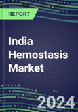 India Hemostasis Market Database - Supplier Shares and Strategies, 2023-2028 Volume and Sales Segment Forecasts for 40 Coagulation Tests- Product Image