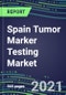 2021 Spain Tumor Marker Testing Market - Competitive Shares and Strategic SWOT Analysis, Volume and Sales Segmentation Forecasts for Major Cancer Diagnostic Tests - Product Thumbnail Image
