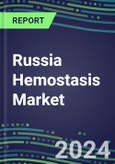 Russia Hemostasis Market Database - Supplier Shares and Strategies, 2023-2028 Volume and Sales Segment Forecasts for 40 Coagulation Tests- Product Image