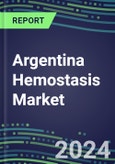 Argentina Hemostasis Market Database - Supplier Shares and Strategies, 2023-2028 Volume and Sales Segment Forecasts for 40 Coagulation Tests- Product Image