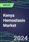 Kenya Hemostasis Market Database - Supplier Shares and Strategies, 2023-2028 Volume and Sales Segment Forecasts for 40 Coagulation Tests - Product Thumbnail Image
