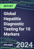 2024 Global Hepatitis Diagnostic Testing for 10 Markers: Supplier Shares and Strategies, Volume and Sales Segment Forecasts for Immunodiagnostic and Molecular Diagnostic Procedures - Hospitals, Blood Banks, Commercial Labs, POC Locations- Product Image