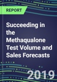 Succeeding in the Methaqualone Test Volume and Sales Forecasts: US, Europe, Japan-Hospitals, Commercial Labs, POC Locations- Product Image