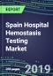 Spain Hospital Hemostasis Testing Market: Forecasts for 40 Coagulation Assays, Supplier Shares, 2019-2023 - Product Thumbnail Image