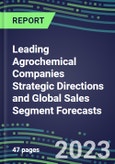 2023 Leading Agrochemical Companies Strategic Directions and Global Sales Segment Forecasts, 2023-2027- Product Image