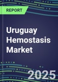 Uruguay Hemostasis Market Database - Supplier Shares and Strategies, 2023-2028 Volume and Sales Segment Forecasts for 40 Coagulation Tests- Product Image