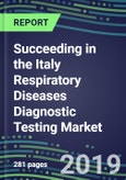 Succeeding in the Italy Respiratory Diseases Diagnostic Testing Market, 2019-2023: Supplier Shares and Sales Segment Forecasts by Test, Competitive Intelligence- Product Image