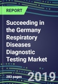 Succeeding in the Germany Respiratory Diseases Diagnostic Testing Market, 2019-2023: Supplier Shares and Sales Segment Forecasts by Test, Competitive Intelligence- Product Image
