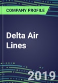 Delta Air Lines: Performance, Capabilities, Goals and Strategies in the Global Airline Industry, 2019- Product Image