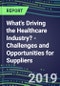 What's Driving the Healthcare Industry? - Challenges and Opportunities for Suppliers - Product Thumbnail Image